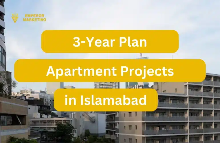 3-Year Plan Apartment Projects in Islamabad