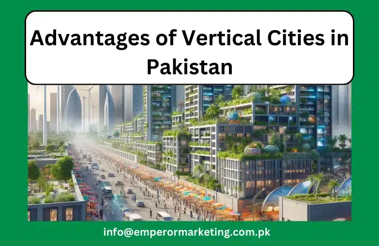 Advantages of Vertical Cities in Pakistan